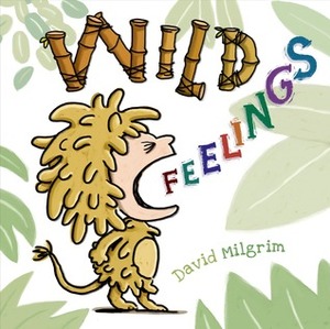 Wild Feelings by David Milgrim