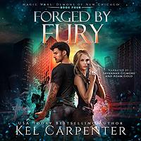 Forged by Fury by Kel Carpenter