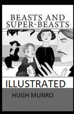 Beasts and Super-Beasts Illustrated by Hugh Munro