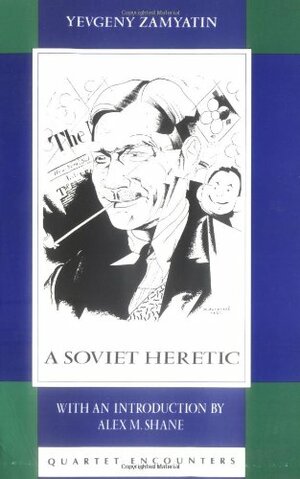 A Soviet Heretic by Yevgeny Zamyatin