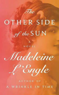 The Other Side of the Sun by Madeleine L'Engle