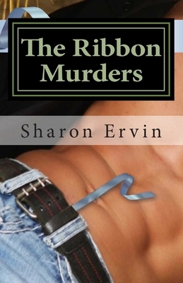 The Ribbon Murders: A Jancy Dewhurst Mystery Vol. 1 by Sharon Ervin