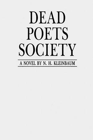 Dead Poets Society by N.H. Kleinbaum