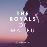 The Royals of Malibu - season 1  by Diversion Audio