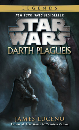Star Wars: Darth Plagueis by James Luceno