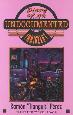 Diary of an Undocumented Immigrant by Ramon T. Perez