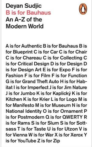 B is for Bauhaus by Deyan Sudjic