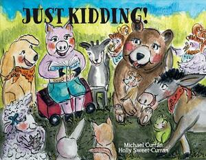 Just Kidding: Kids Jokes by Michael Curran