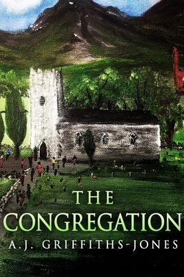 The Congregation (Skeletons in the Cupboard Series Book 3) by Aj Griffiths-Jones