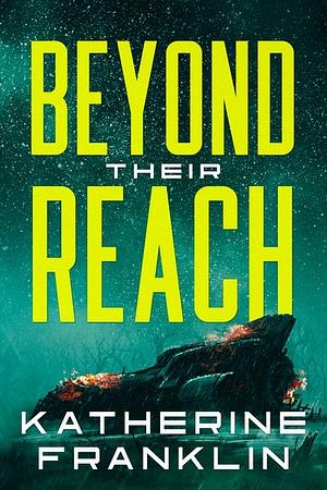 Beyond Their Reach by Katherine Franklin