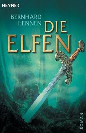 Die Elfen by James A. Sullivan, Bernhard Hennen