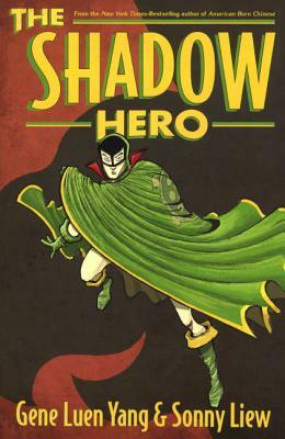 The Shadow Hero by Gene Luen Yang