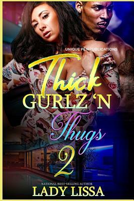 Thick Gurlz 'N Thugs 2 by Lady Lissa