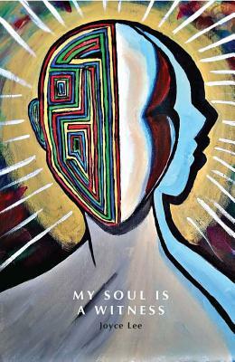 My Soul Is a Witness by Joyce Lee