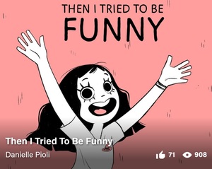 Then I tried to be funny  by Danielle Pioli