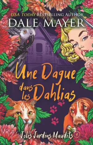Une Dague dans les Dahlias by Dale Mayer