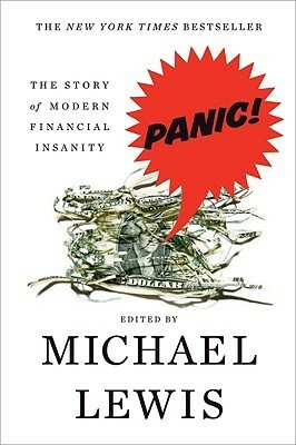 Panic: The Story of Modern Financial Insanity by Michael Lewis