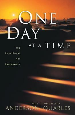 One Day at a Time: The Devotional for Overcomers by Neil T. Anderson, Julia Quarles, Mike Quarles