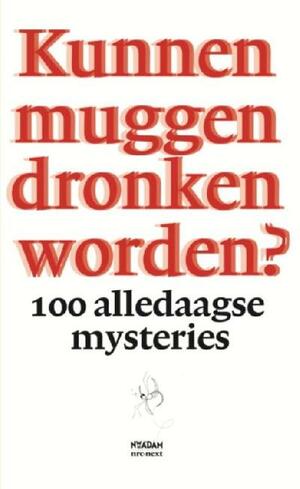 Kunnen muggen dronken worden? (100 alledaagse mysteries) by Juliette Vasterman, NRC-next