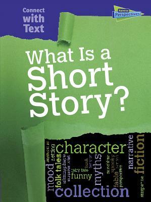 What Is a Short Story? by Charlotte Guillain