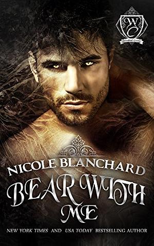 Bear With Me by Nicole Blanchard