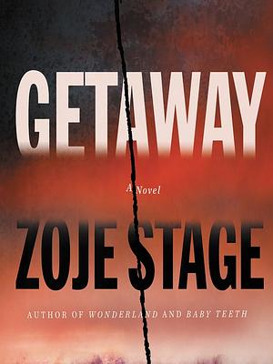 Getaway by Zoje Stage