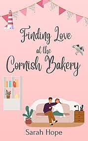 Finding Love at the Cornish Bakery by Sarah Hope
