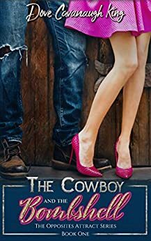 The Cowboy and the Bombshell by Dove Cavanaugh King