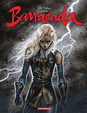 Barracuda, Tome 3: Duel by Jean Dufaux, Jérémy