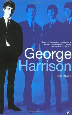 George Harrison by Alan Clayson