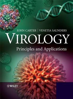 Virology: Principles and Applications by John Carter