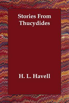 Stories From Thucydides by H. L. Havell