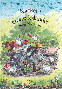 Kackel i grönsakslandet by Sven Nordqvist