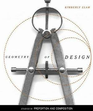 Geometry of Design: Studies in Proportion and Composition by Kimberly Elam