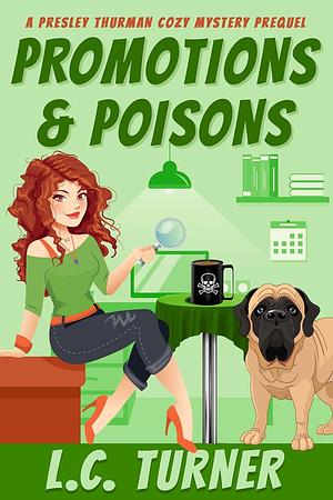 Promotions and Poisons: A Presley Thurman Cozy Mystery by L.C. Turner