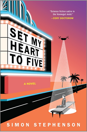 Set My Heart to Five by Simon Stephenson