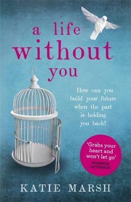 A Life Without You by Katie Marsh