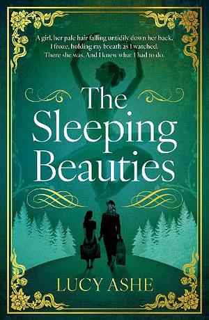 The Sleeping Beauties by Lucy Ashe