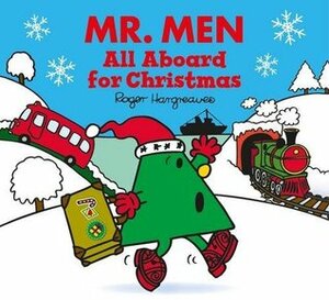 Mr. Men All Aboard for Christmas by Roger Hargreaves