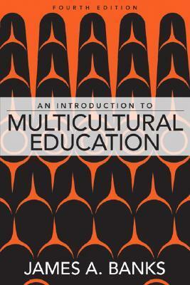 An Introduction to Multicultural Education by James A. Banks