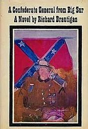 A Confederate General from Big Sur by Richard Brautigan