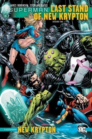 Superman: Last Stand of New Krypton, Vol. 2 by Julián López, Jamal Igle, Sterling Gates, Travis Moore, James Robinson, Pete Woods