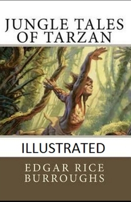 Jungle Tales of Tarzan Illustrated by Edgar Rice Burroughs