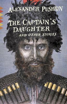 The Captain's Daughter: And Other Stories by Alexandre Pushkin
