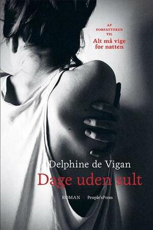 Dage uden sult by Delphine de Vigan