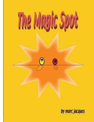 The Magic Spot by Marc Jacques
