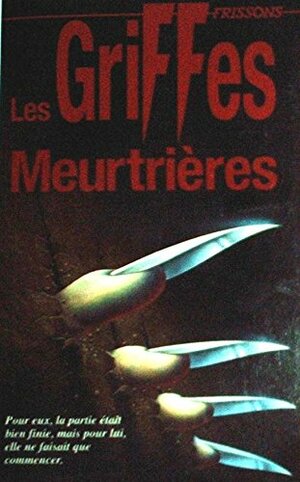 Les Griffes Meurtrières by D.E. Athkins