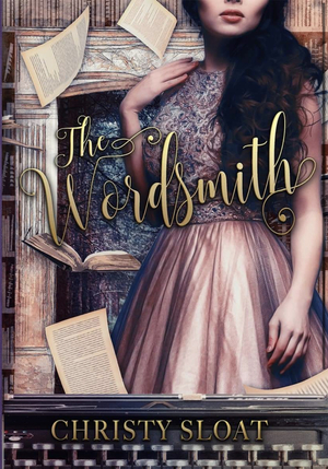 The Wordsmith  by Christy Sloat