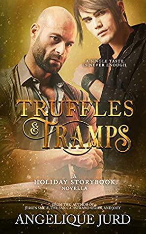 Truffles & Tramps by Angelique Jurd