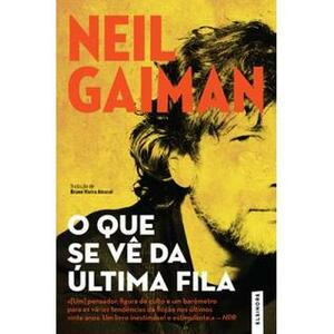 O que se vê da última fila by Neil Gaiman